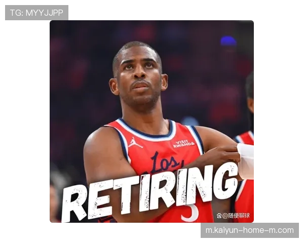 保罗宣布结束21年生涯 控卫之神以苍桑方式谢幕 保罗宣布结束21年生涯 控卫之神以苍桑方式谢幕